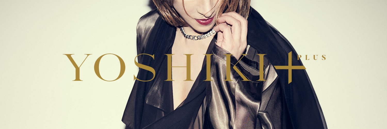 YOSHIKI+(PLUS)'s banner