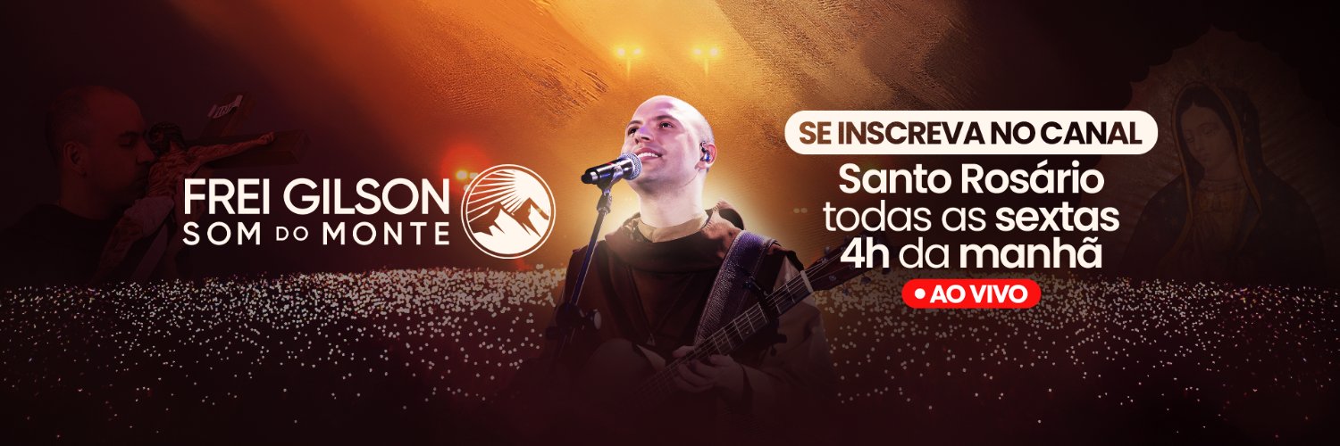 Frei Gilson / Som do Monte's banner