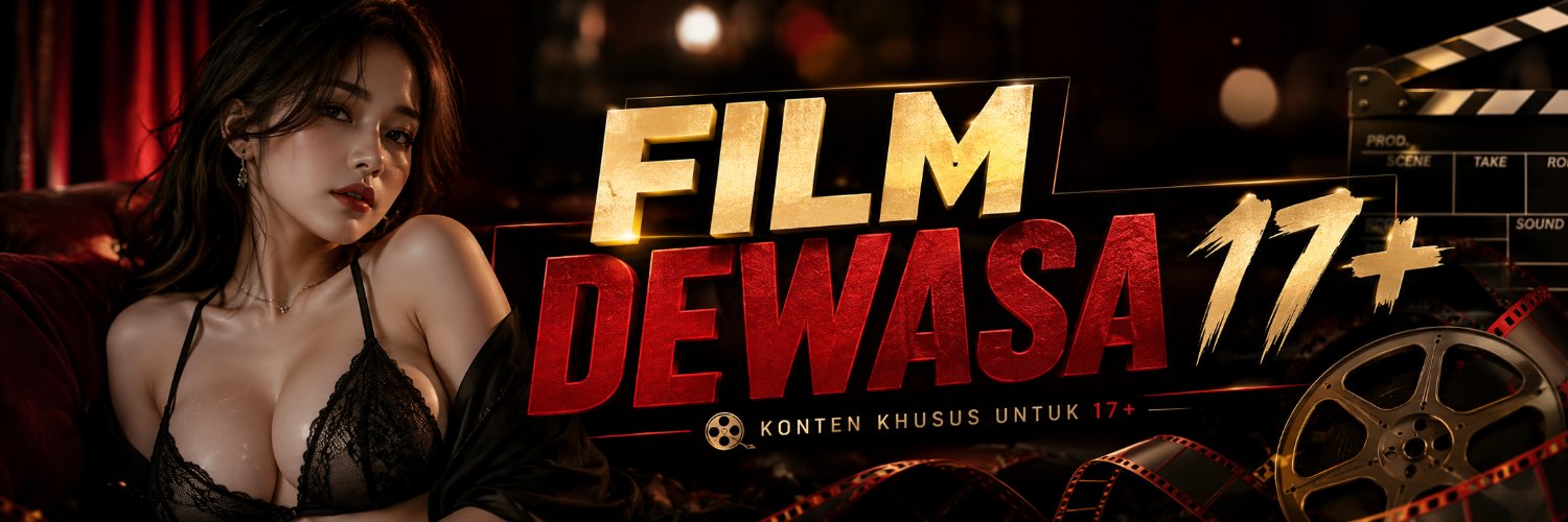 FILM DEWASA 17+'s banner