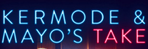 Kermode and Mayo's Take's banner