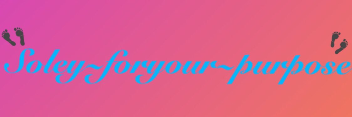 👑soleyforyourpurpose👑's banner
