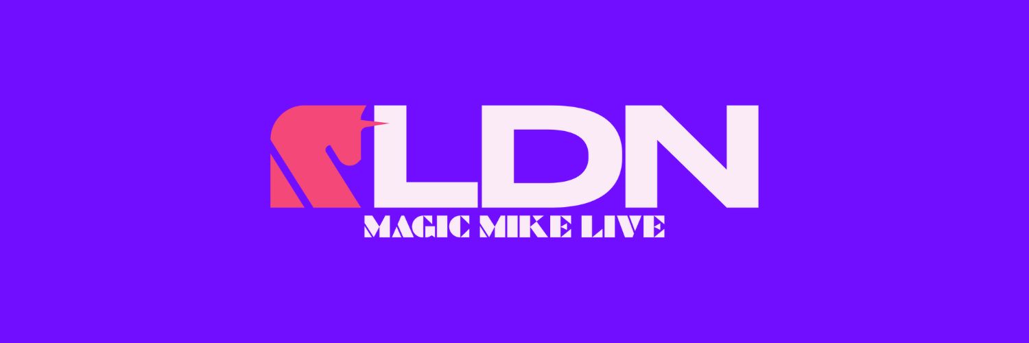 Magic Mike Live London's banner