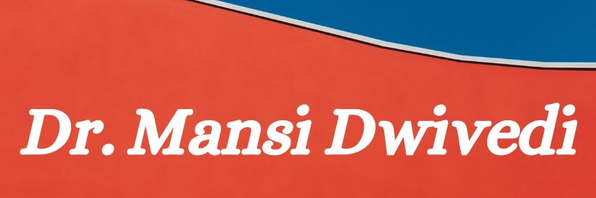 Dr Mansi Dwivedi's banner