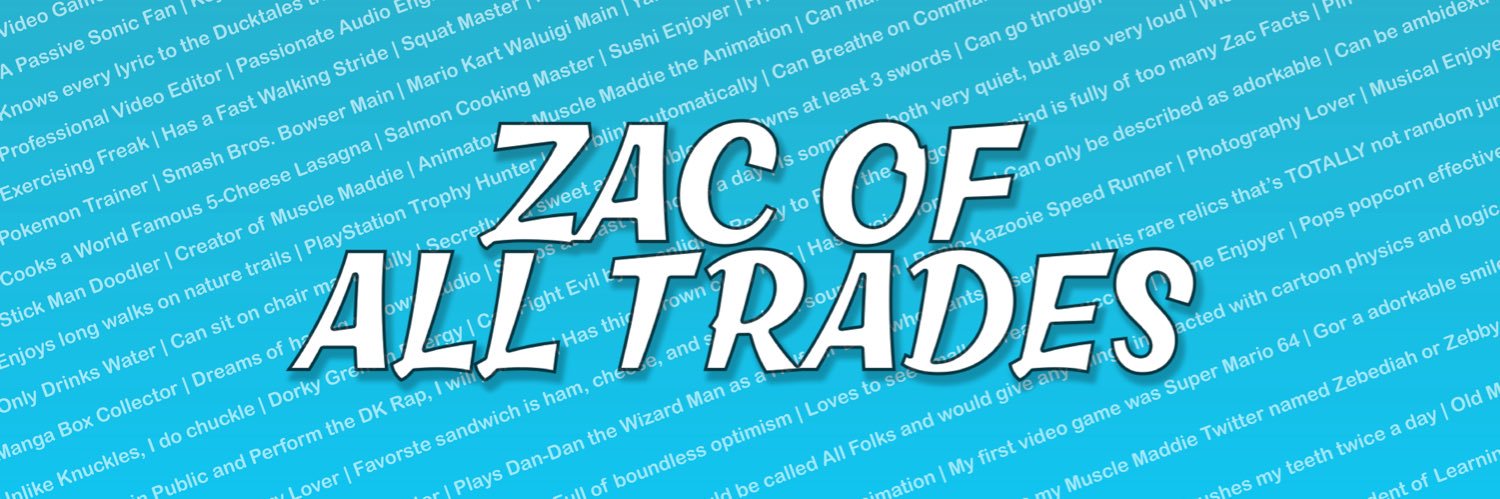 Zac of All Trades 😊 Living Life's banner