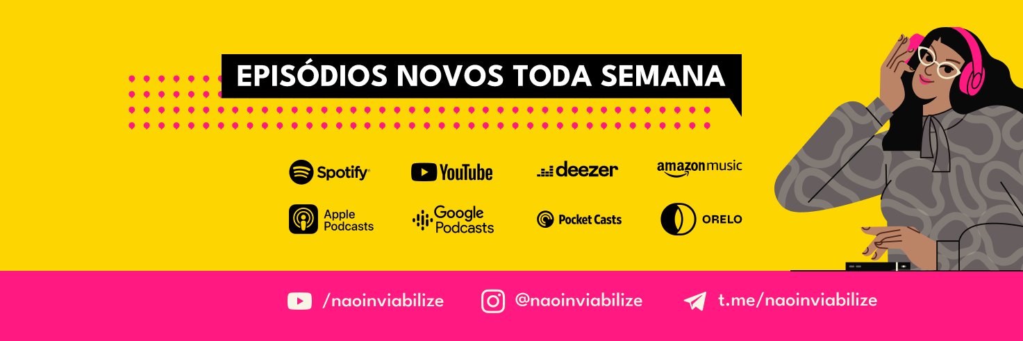 Podcast Não Inviabilize's banner