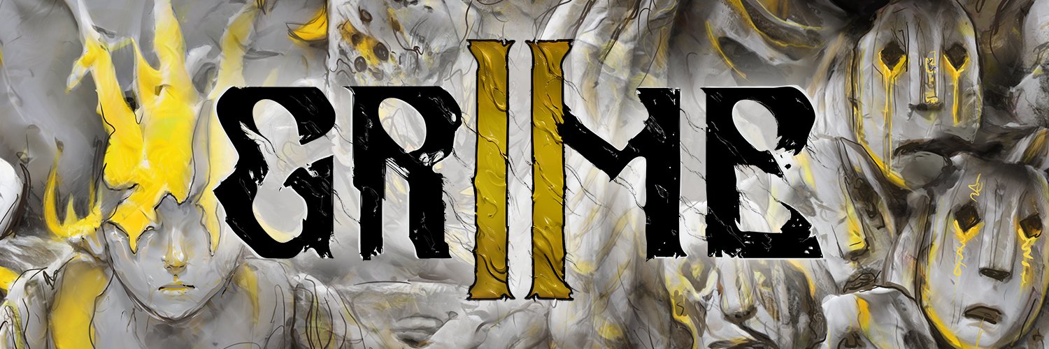 GRIME II - OUT NOW!!'s banner