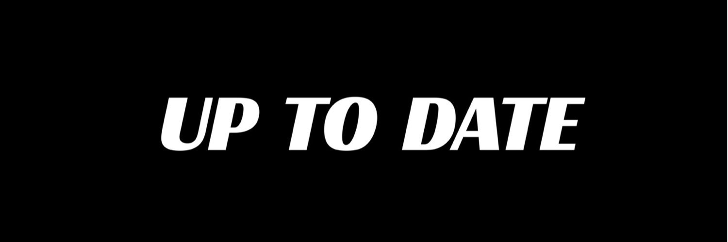 𝐔𝐏 𝐓𝐎 𝐃𝐀𝐓𝐄's banner