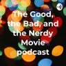 Profilbild von The Good, the Bad, and the Nerdy Podcast