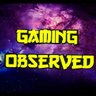 Gaming observed's profile picture