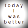 Profilbild von todayIwasbetter