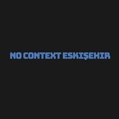 No Context Eskişehir's profile picture