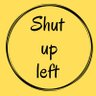 Profilbild von Shut Up Left