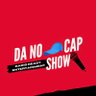Da No Cap Show 的头像