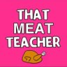 That Meat Teacher 🍗's profile picture