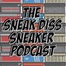 THE SNEAK DISS SNEAKER PODCAST's profile picture