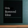 Only Borrowed Ideas 的头像
