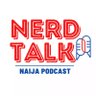 Фото профиля Nerd Talk Naija Podcast