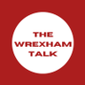 Profilbild von The Wrexham Talk