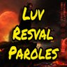 Profilbild von Luv Resval Paroles