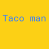 Taco man profil fotoğrafı