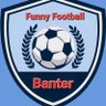Funny Football Banter profil fotoğrafı