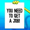 Get a job lil bro (W’s Only) 的头像
