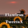 Profilbild von Flawless TweetsⓂ️