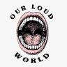 OurLoudWorld's profile picture