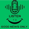 Фото профиля Listen to Good News Only