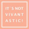 Фото профиля It's Not Vivantastic!