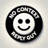 No Context Reply Guy's profile picture