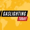 Gaslighting Today ☀️'s profile picture