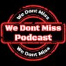 Profilbild von We Dont Miss Podcast