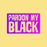 Pardon My Black Podcast 的头像
