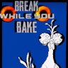 Profilbild von Break While You Bake…