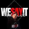 WeSayItPodcast 的头像