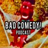 Bad Comedy! Podcast's profile picture