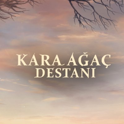 Kara Ağaç Destanı's profile picture