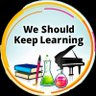 We Should Keep Learning's profile picture