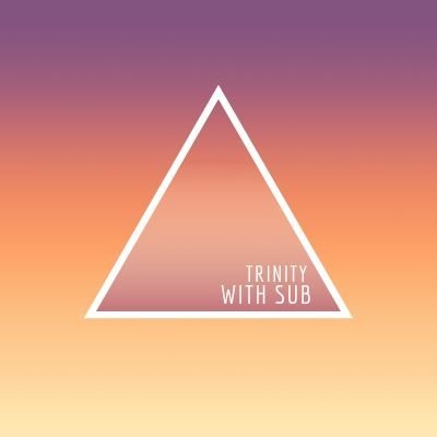 TRINITY w/Sub's profile picture