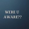 Were U Aware?? profil fotoğrafı