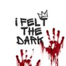 I Felt The Dark 🔞 profil fotoğrafı