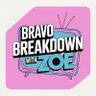 Bravo Breakdown With Zoe 的头像