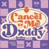 Cancel Me, Daddy profil fotoğrafı