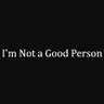 Фото профиля Not A Good Person