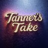 Фото профиля Tanner's Take