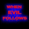 When Evil Follows 的头像