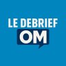 Le Debrief OM ็ๅคดๅ
