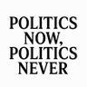 Profilbild von Politics now, Politics never.
