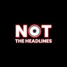NOT THE HEADLINES 的头像